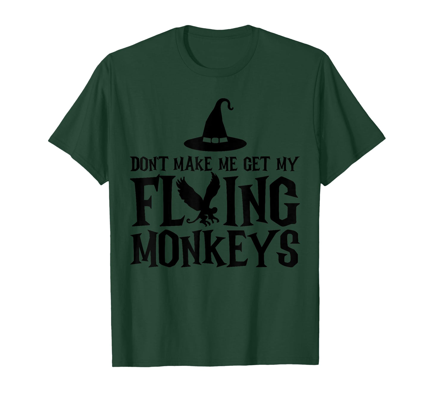 Don't Make Me Get My Flying Monkeys Funny Halloween Witch T-Shirt