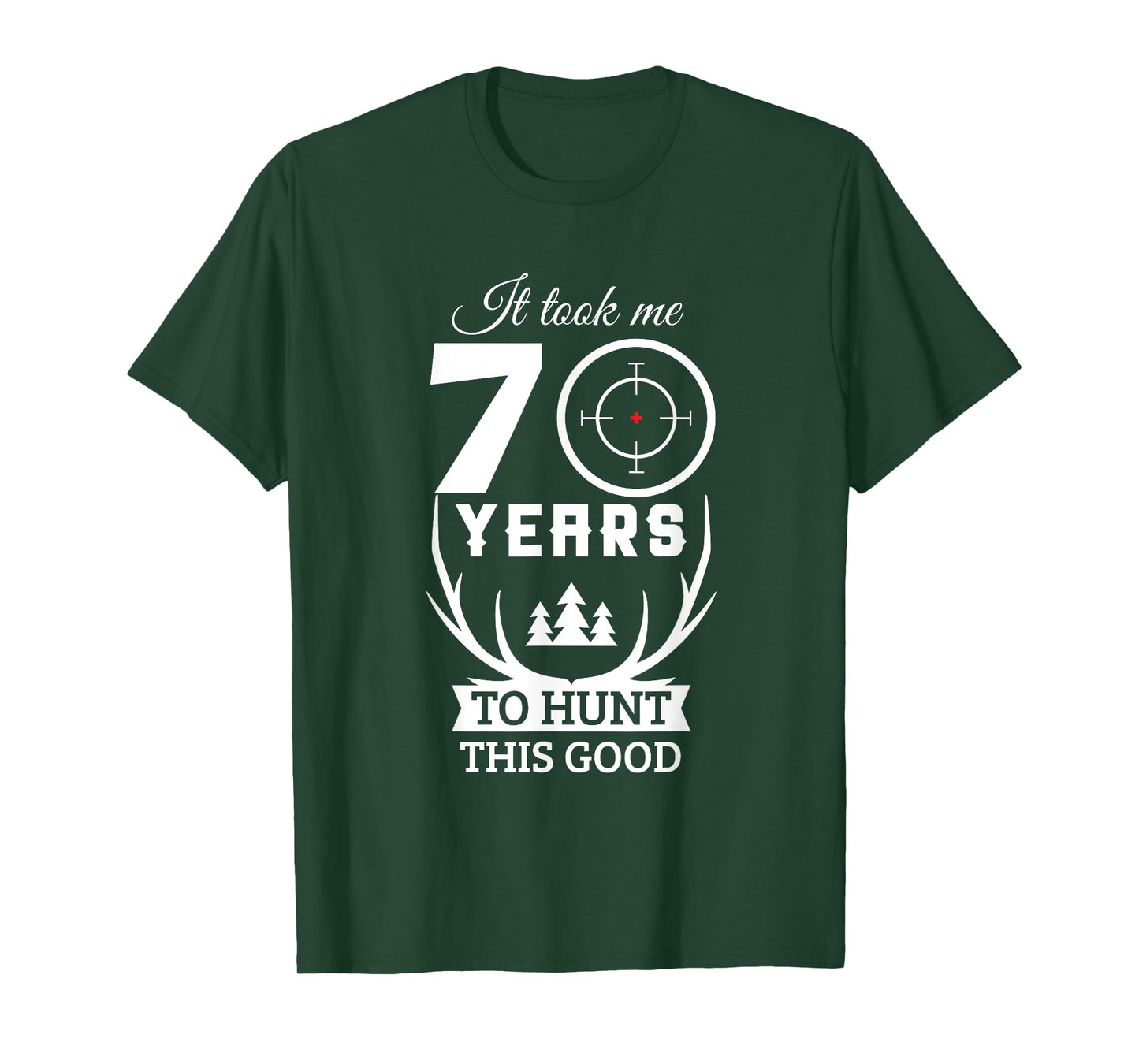 70 Years Old Happy 70th Birthday for Hunters T-Shirt