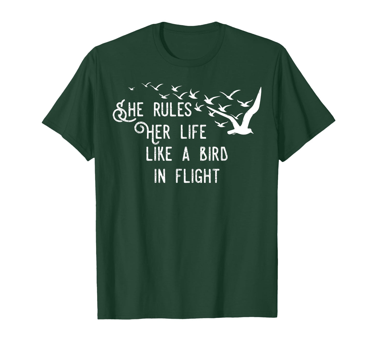 She Rules Her Life Like A Bird In Flight T-Shirt