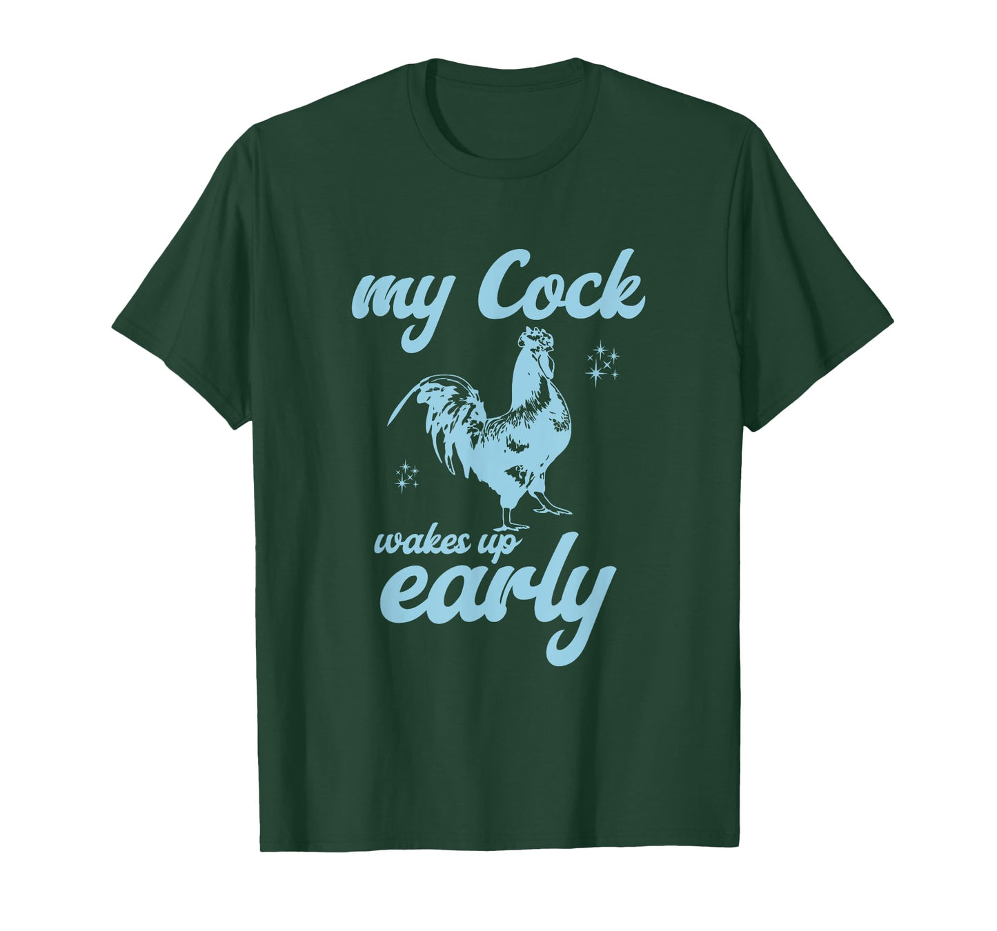 My Cock Wakes Up Early Funny Meme Inappropriate Dirty Adult T-Shirt