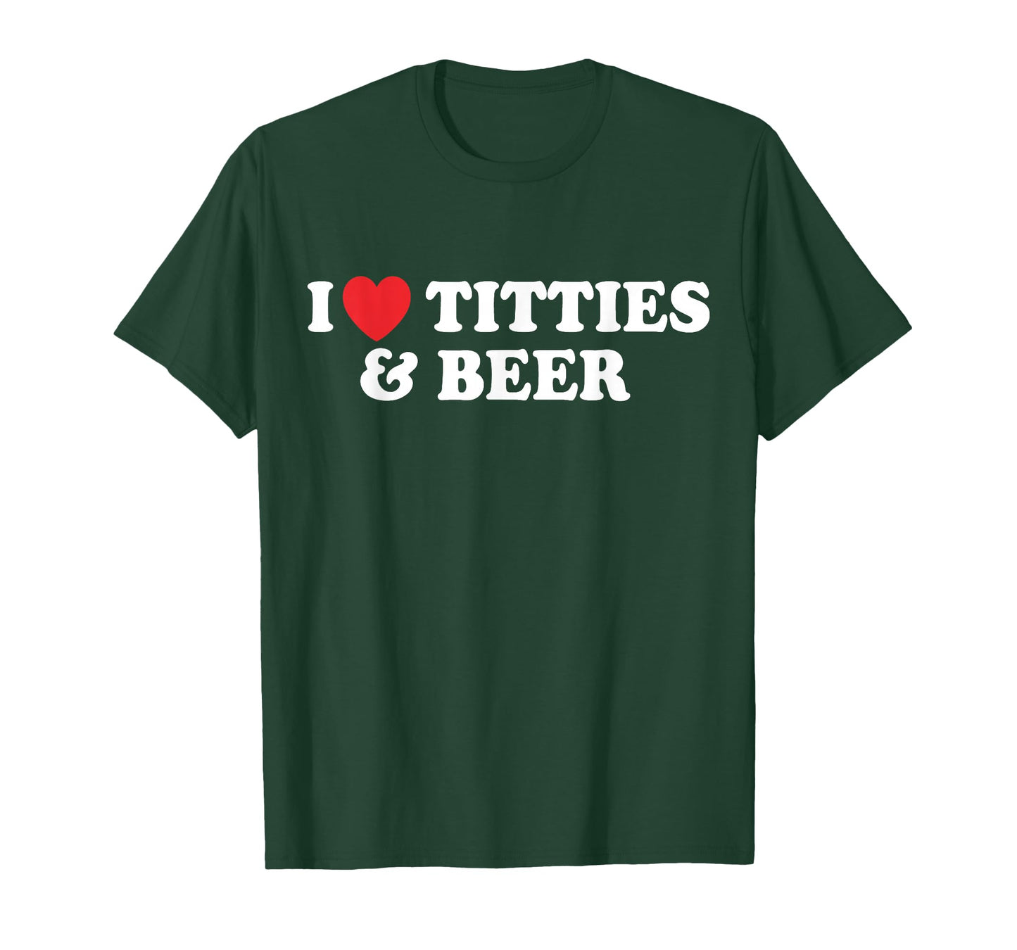 I Love Tittles And Beer Funny Beer Drinking Lovers Men's T-Shirt