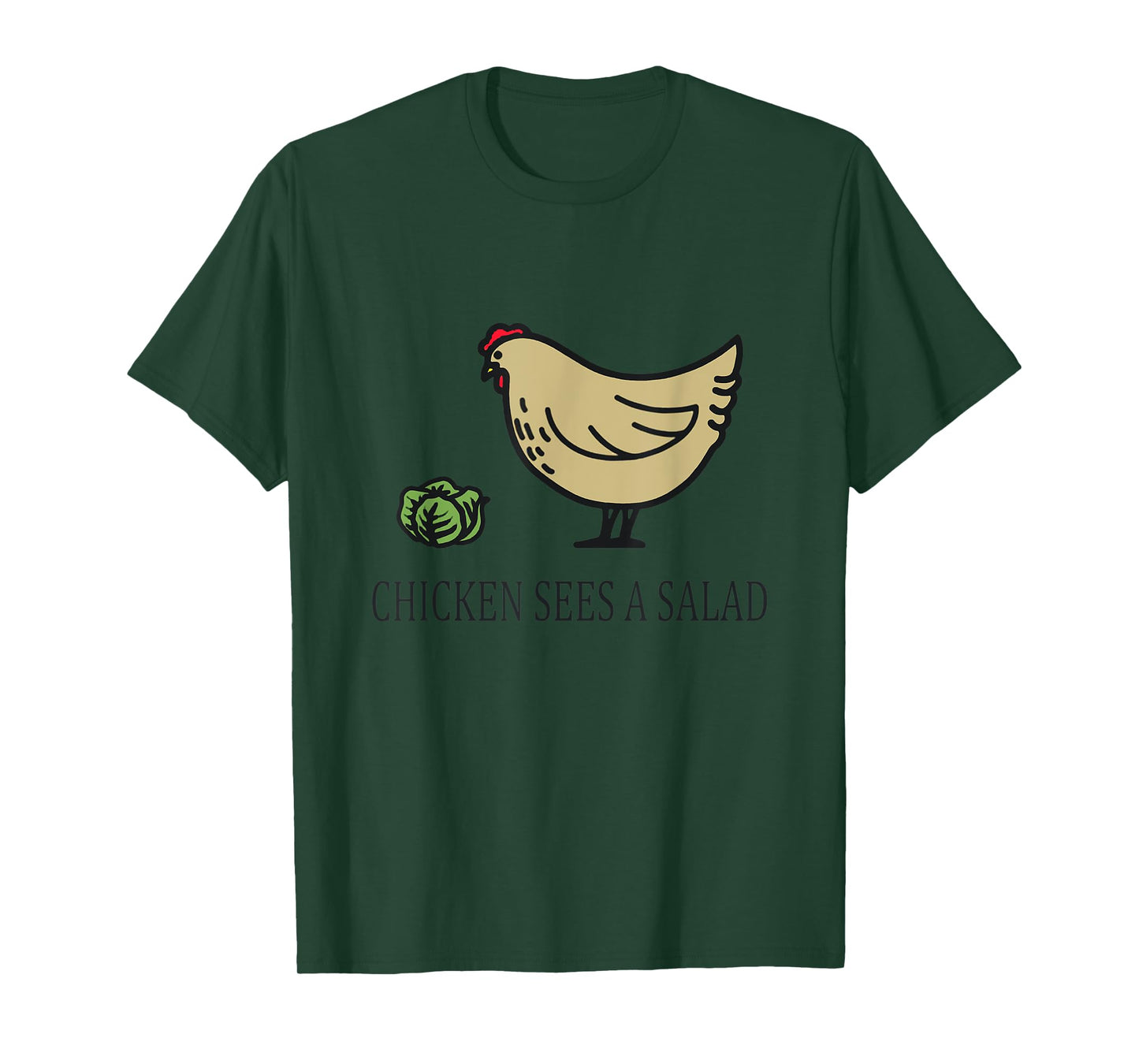 Chicken Sees a Salad T-Shirt