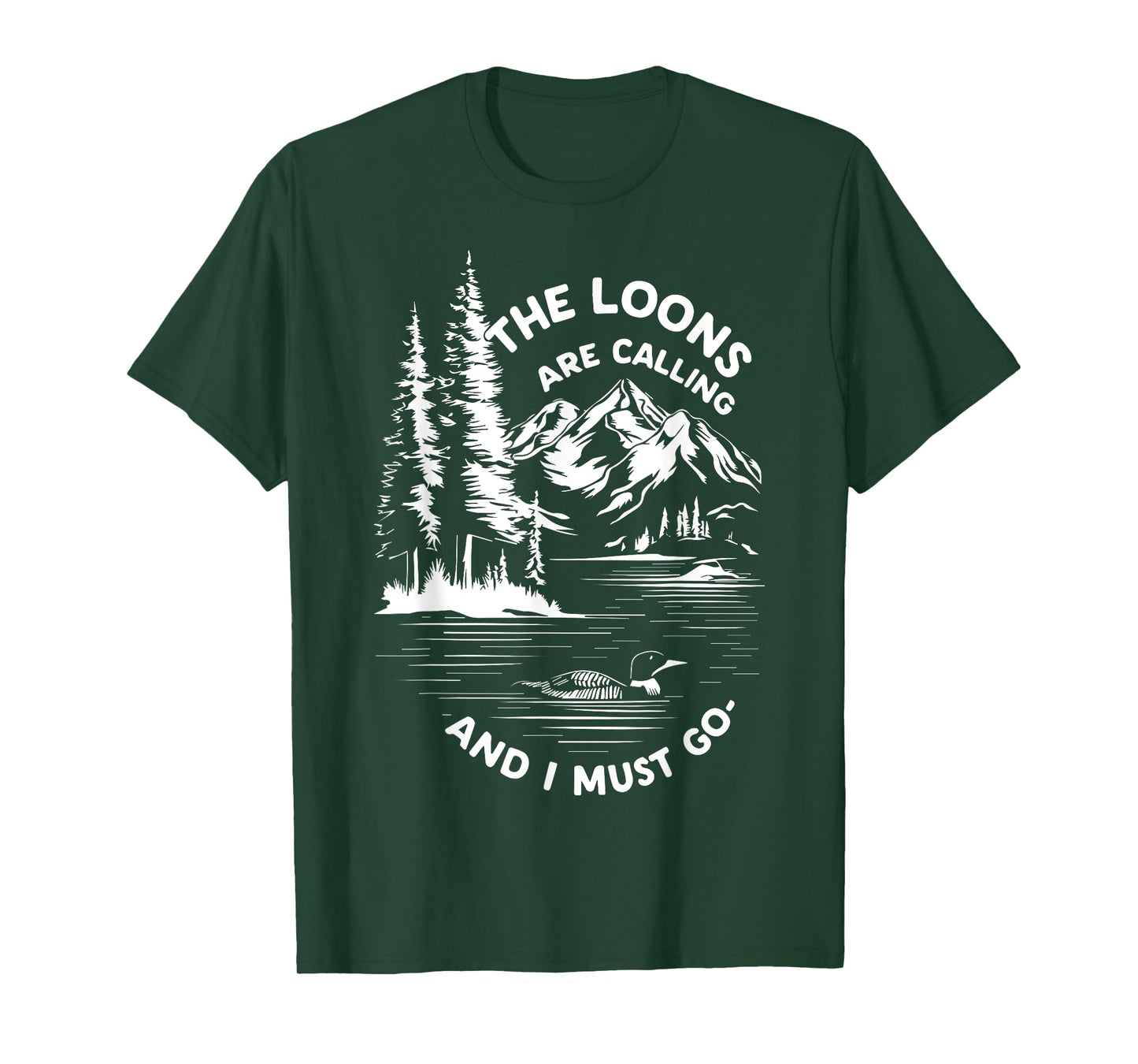 the loons are calling and i must go Animal Lover T-Shirt