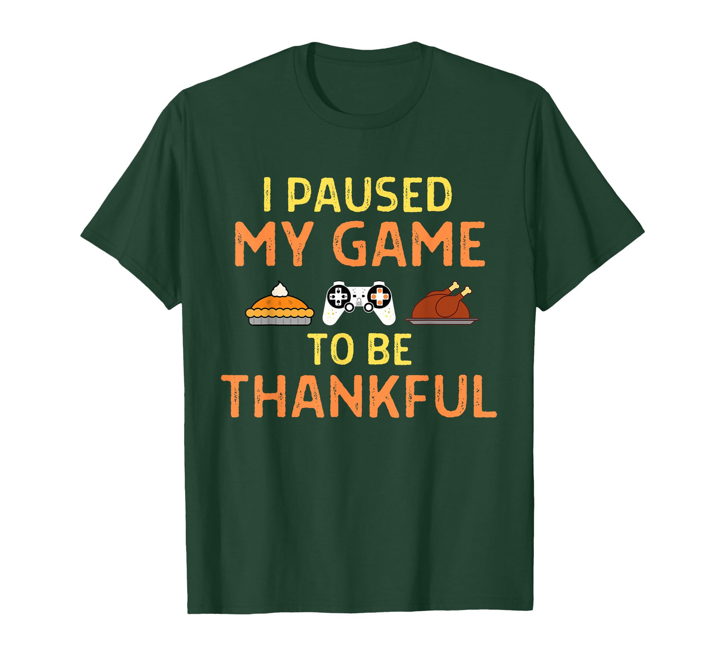 Paused My Game Thankful Video Gamer Thanksgiving Gaming T-Shirt