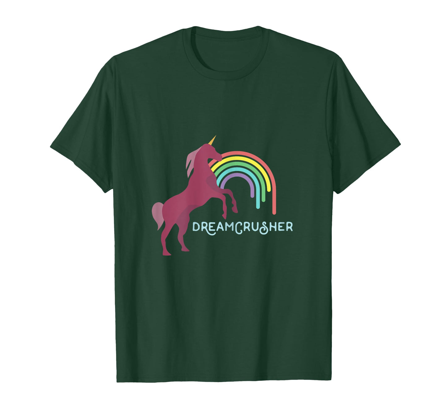 Womens Dreamcrusher Unicorn and Rainbow Novelty T-Shirt