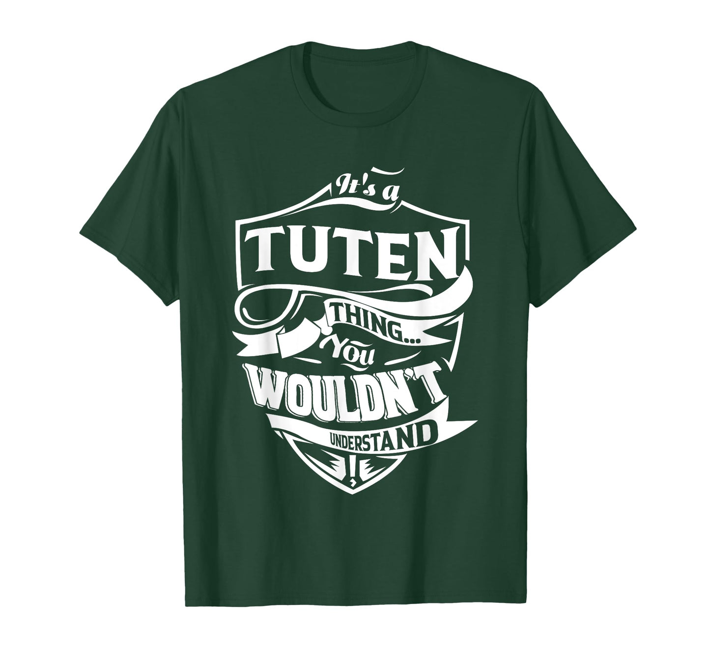 It's a TUTEN thing you wouldn't understand Gifts T-Shirt