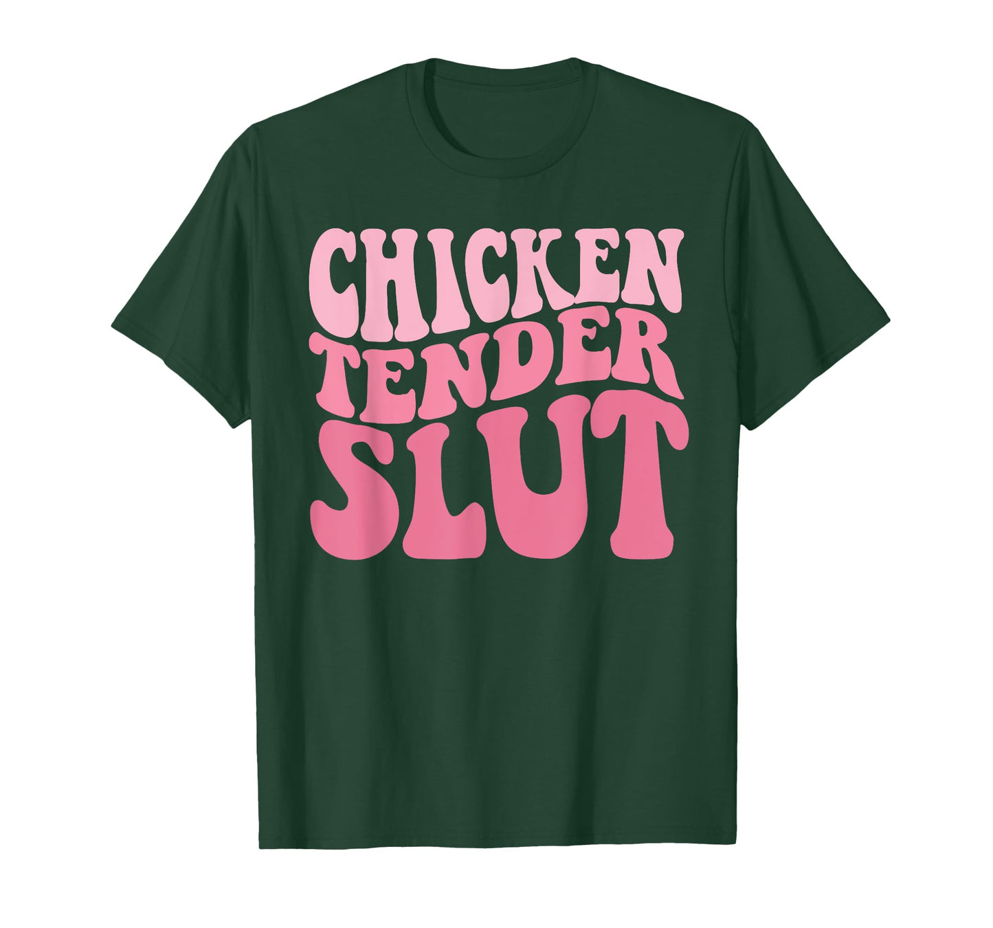 Chicken Tender Slut Groovy Humor Jokes For Humorous People T-Shirt