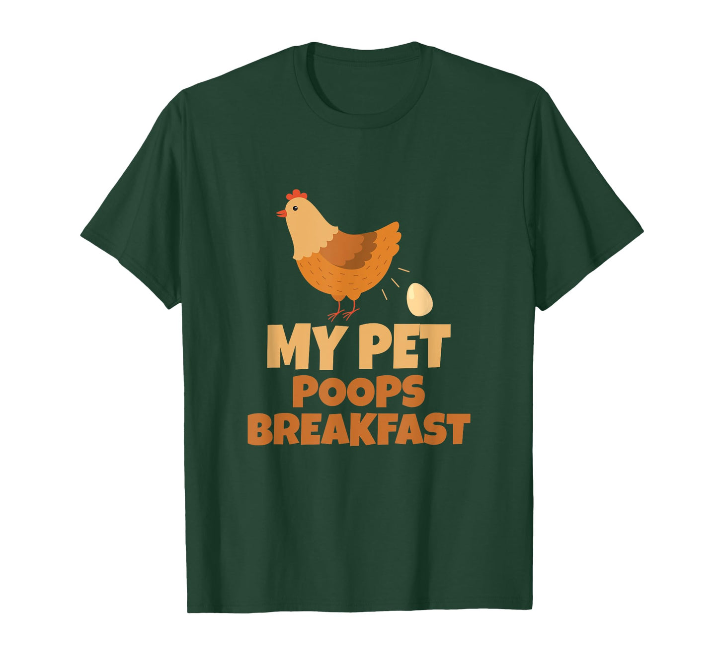 My Pet Poops Breakfast Funny Chicken Design T-Shirt
