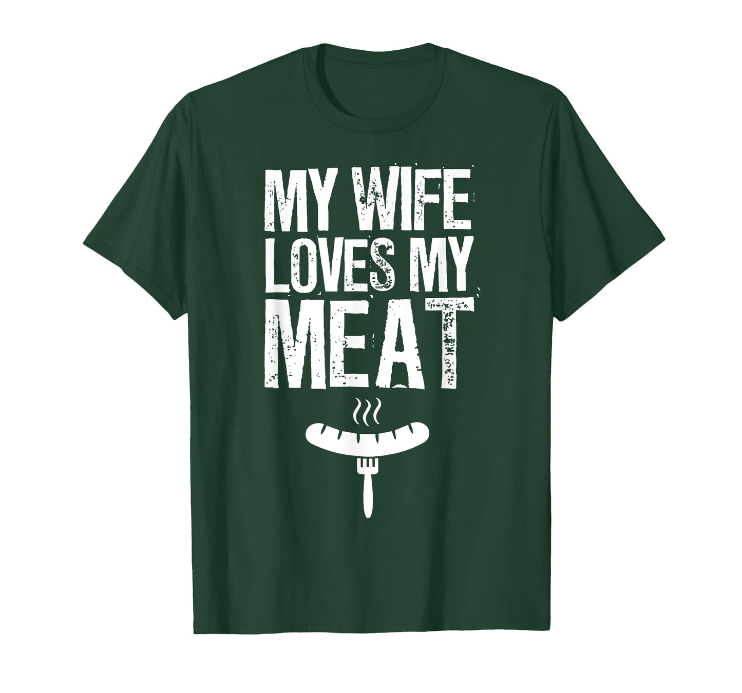 My Wife Loves My Meat Funny Grilling BBQ Lover T-Shirt