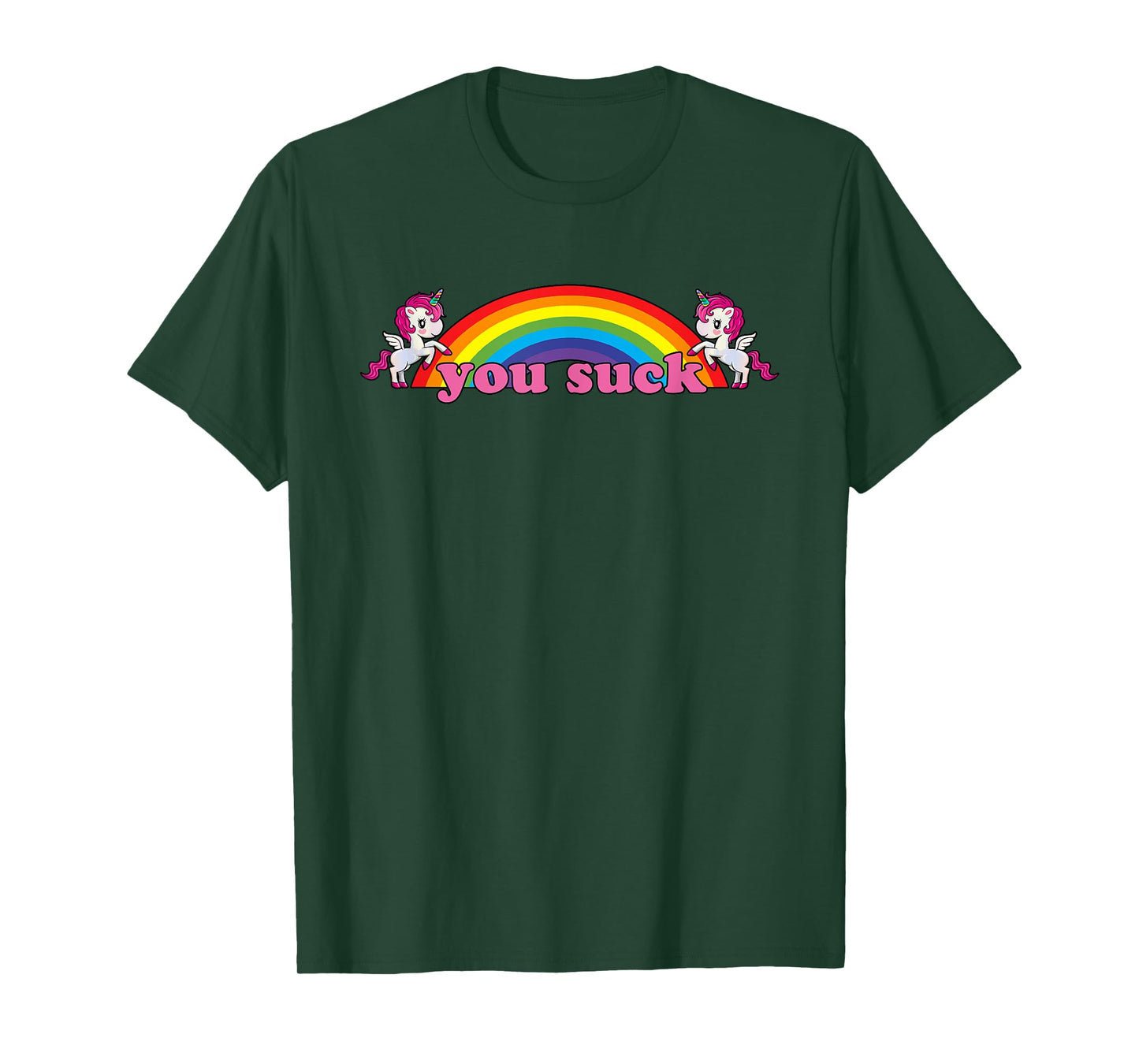 you suck Rainbow Unicorn - Demotivational Funny Humor T-Shirt