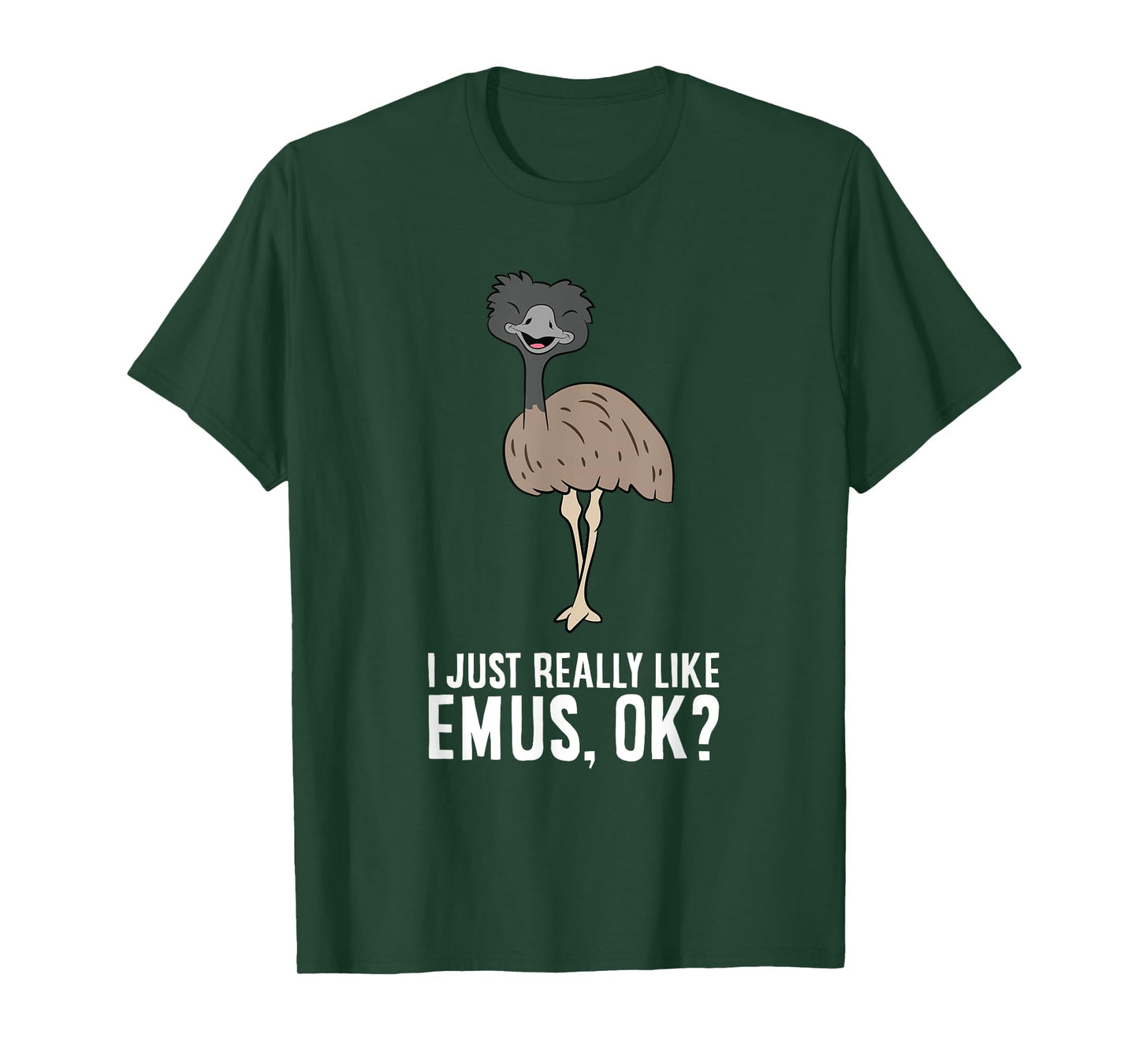 I Just Really Like Emus, Ok? Cute Emu Bird T-Shirt
