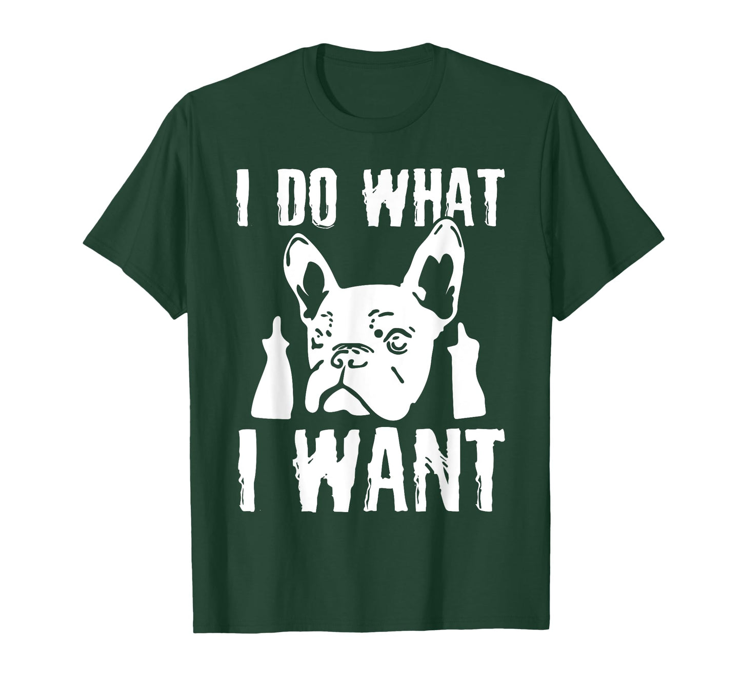 I Do what I want French Bulldog Frenchie Dog Owner Dogs Gift T-Shirt