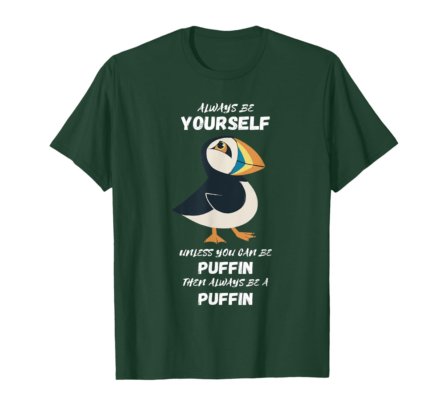 Puffin Bird Lover Always Be Yourself Puffin Iceland Animal T-Shirt