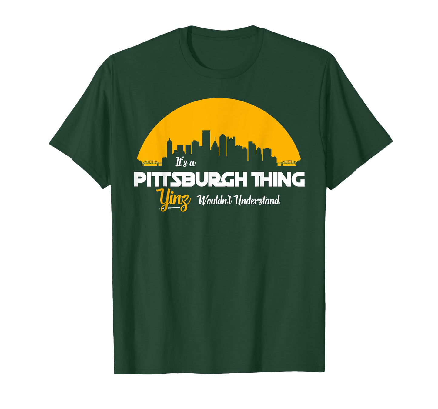 Pittsburgh Yinzer Pittsburghese Its a Pittsburgh Thing Yinz T-Shirt