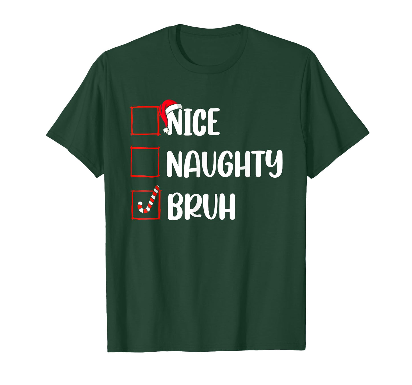 Christmas Nice Naughty Bruh Funny Xmas List Women Men Kids T-Shirt