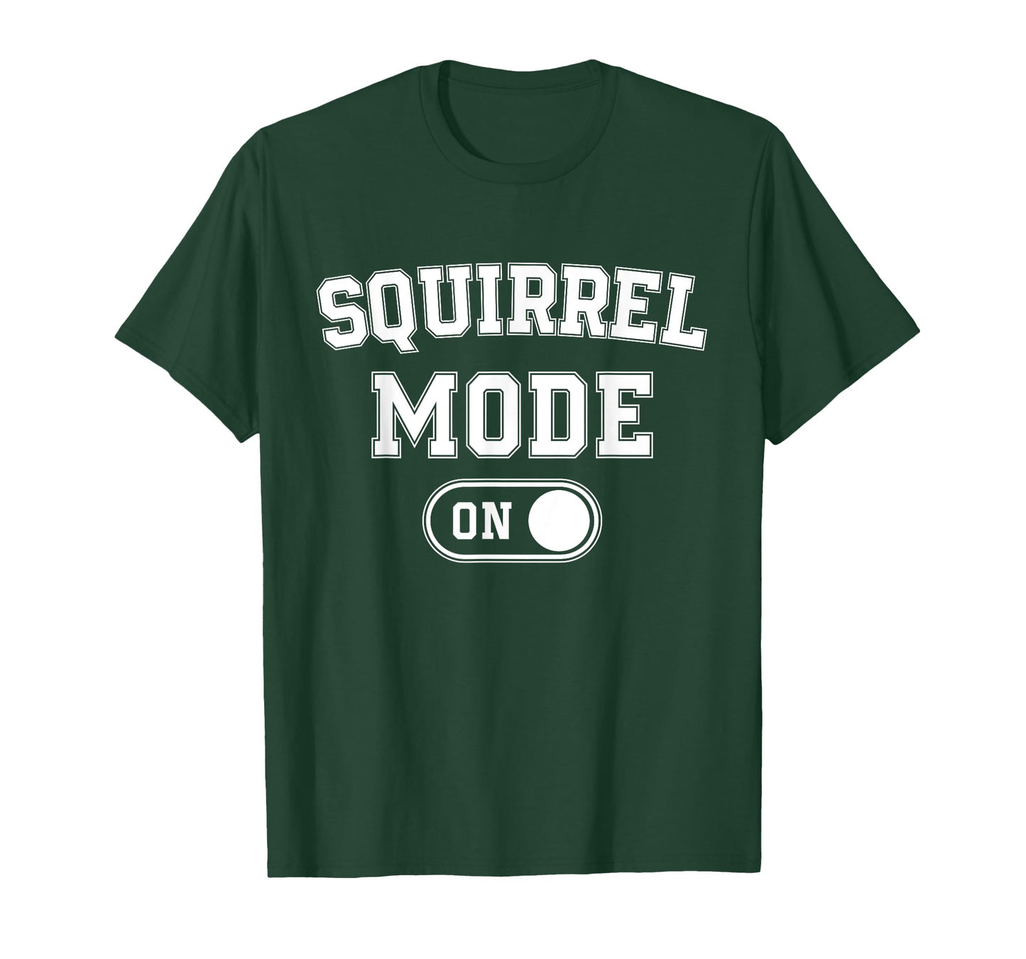 Squirrel Mode On Costume Funny Nut Gatherer Gift Animal T-Shirt