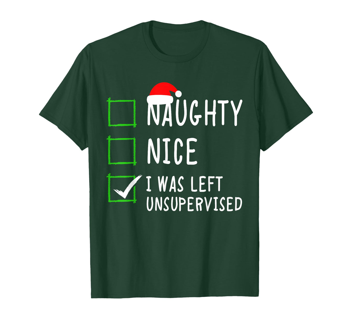 Naughty Nice List Was Left Unsupervised Men Women Christmas T-Shirt
