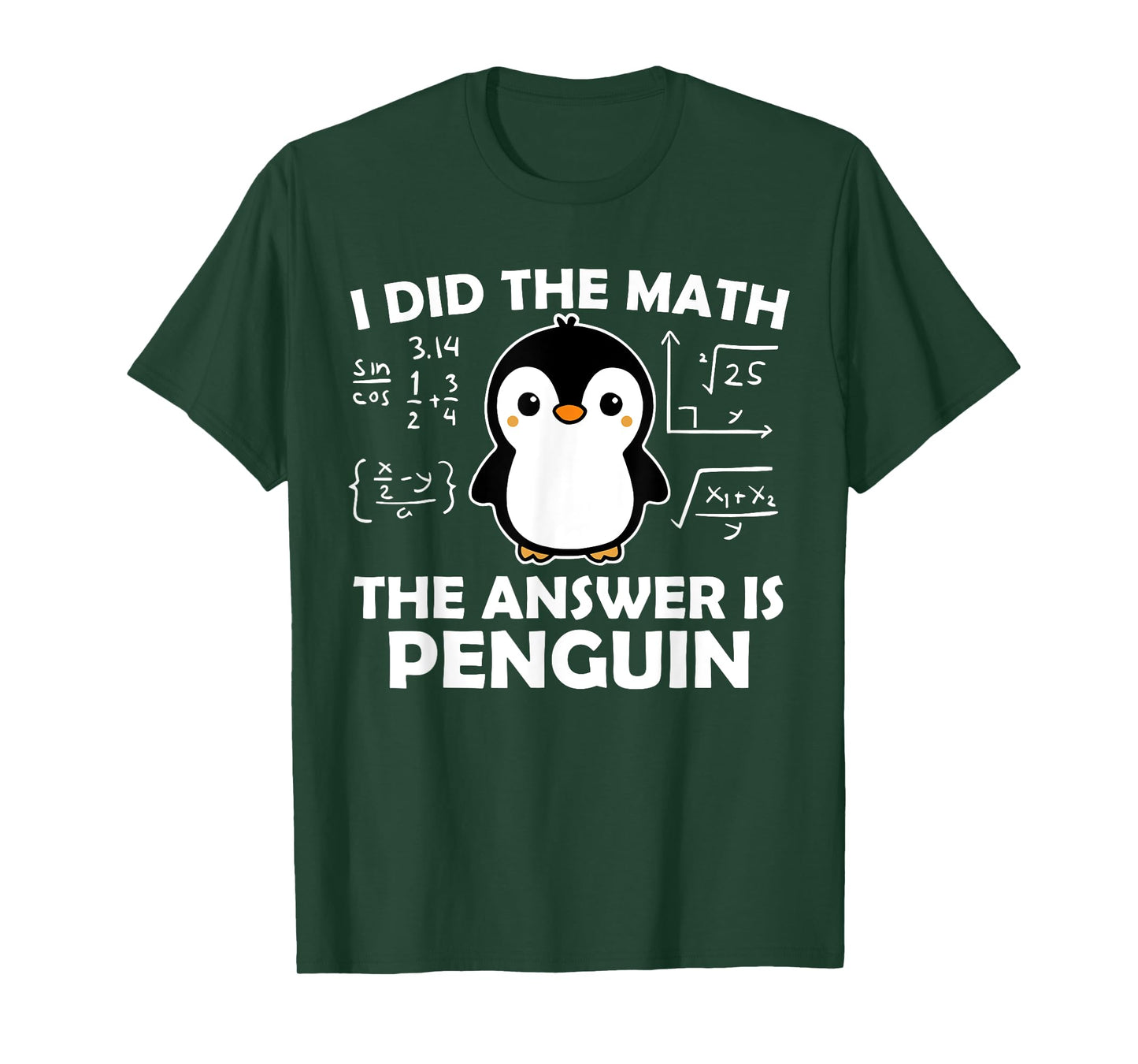 I Did The Math Funny Penguin Answer Cute Nerdy Design T-Shirt