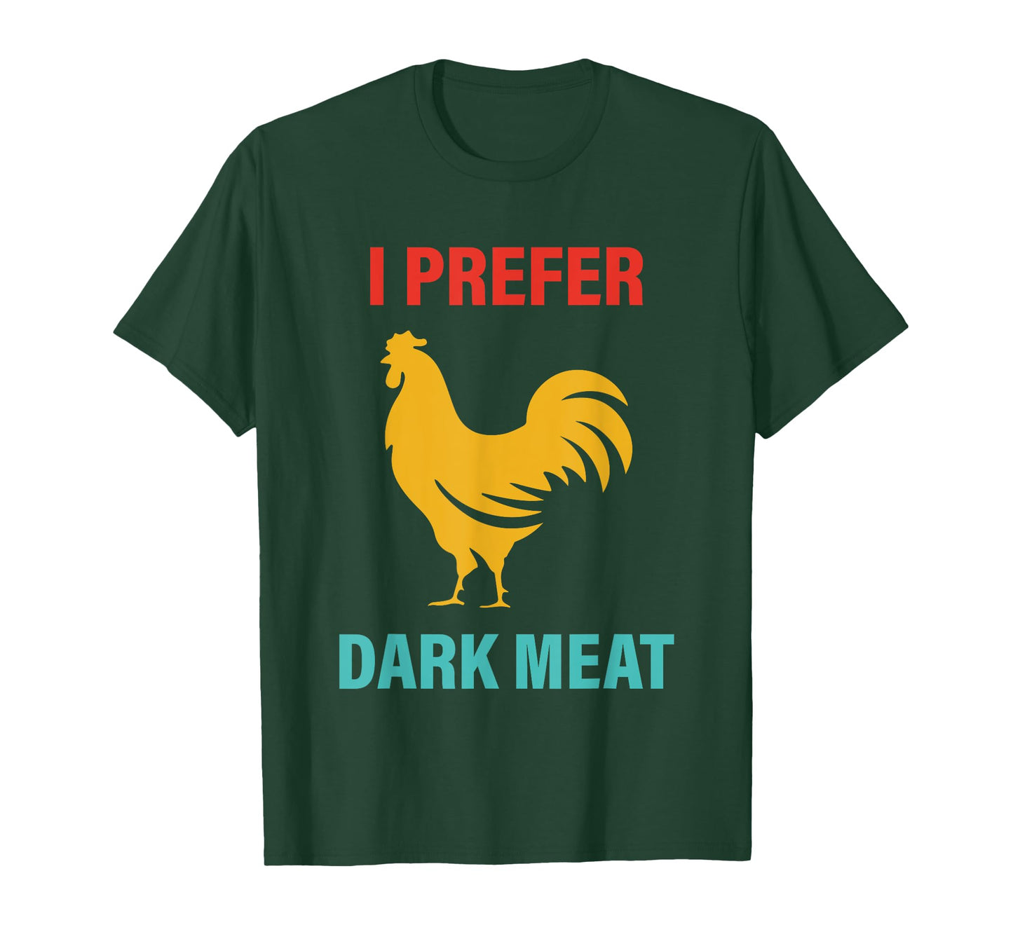 I Prefer Dark Meat Chicken Vintage T-Shirt