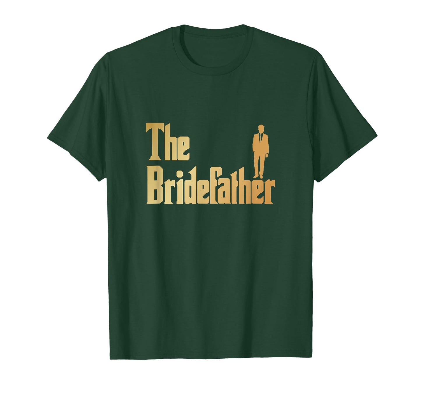 Shirtonaut Bridefather T-Shirt, Great Father of the Bride Gift Shirt