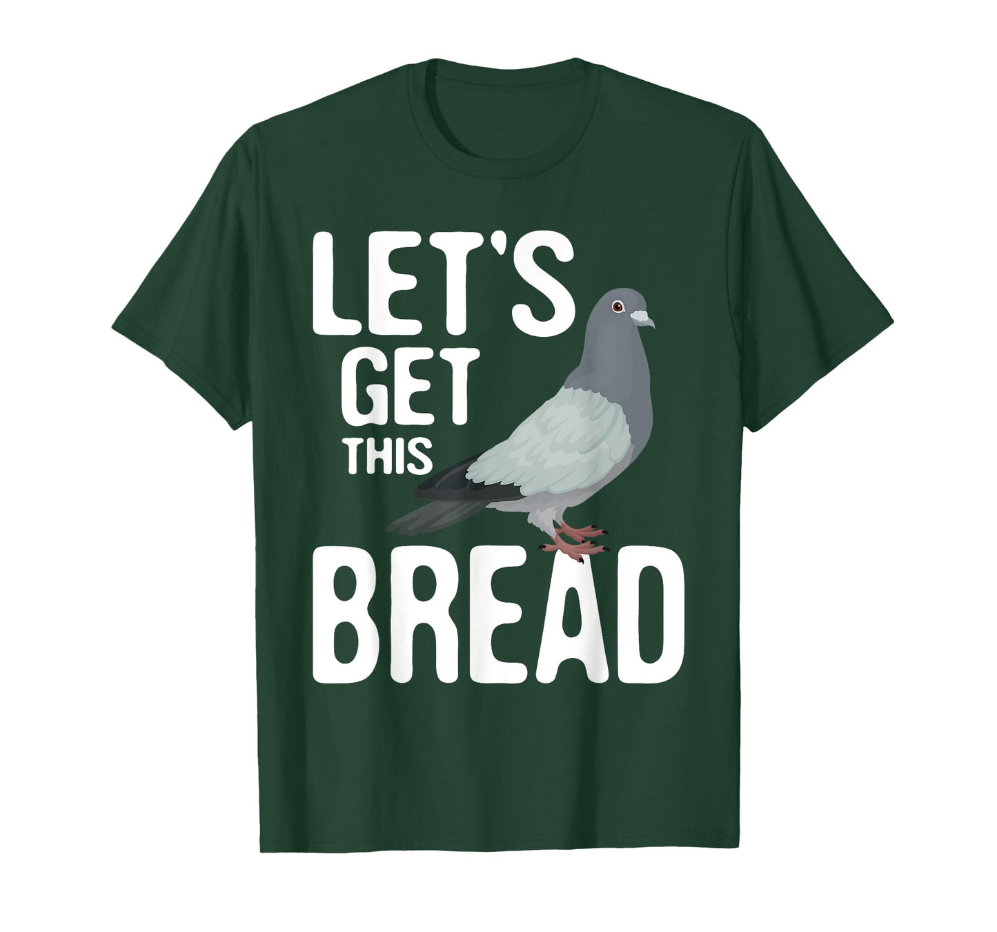 Let's Get This Bread - Pigeon Racing Lover Bird Breeder T-Shirt