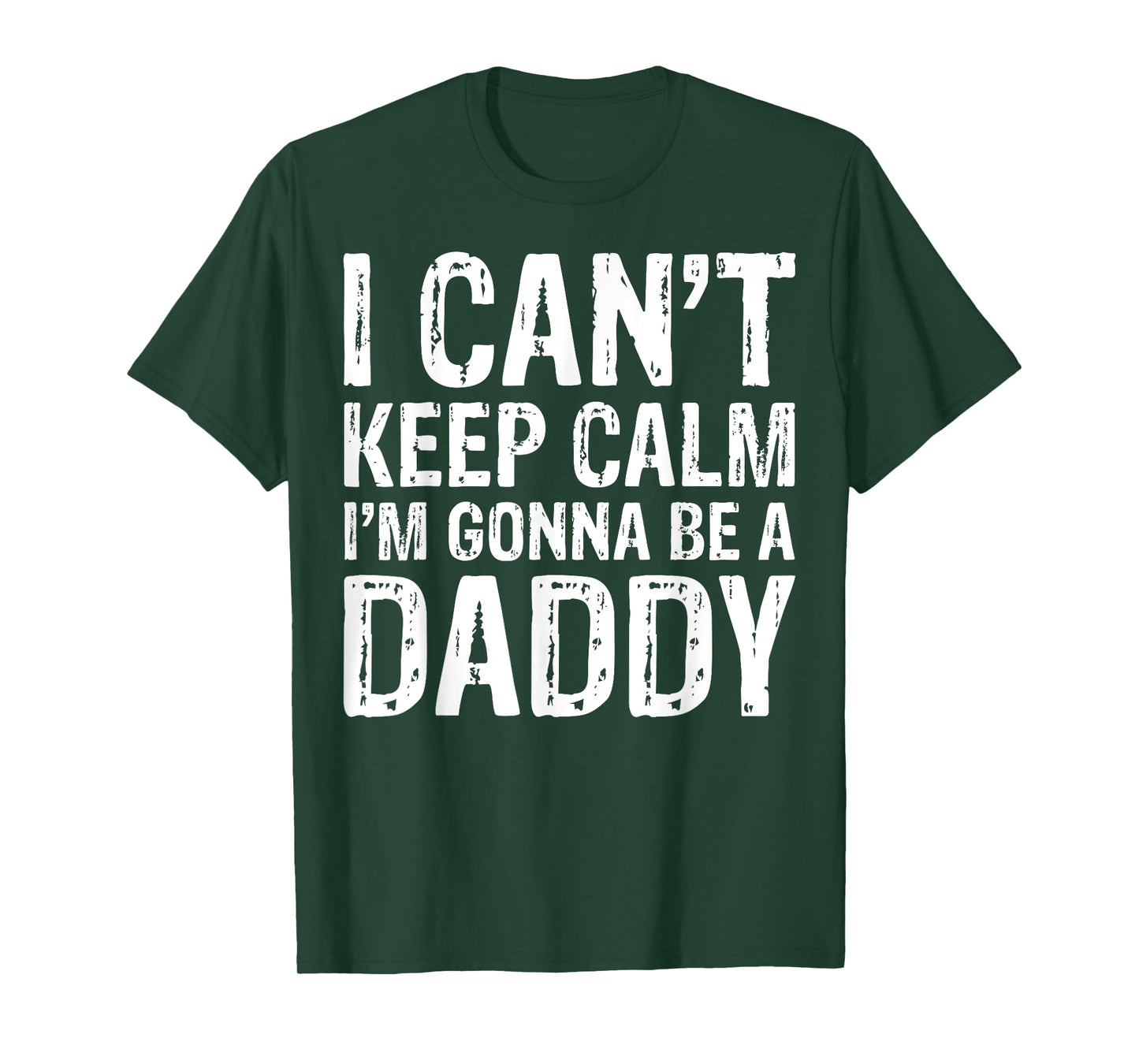 I Can't Keep Calm I'm Gonna Be A Daddy T-Shirt Father's Day T-Shirt