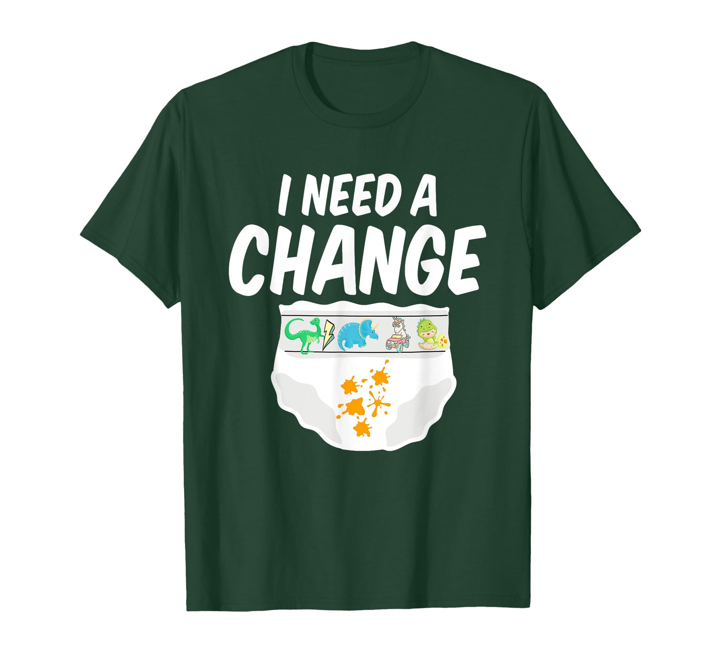 I Need A Change Diaper I Wet My Diaper Boy Doesn't Grow up T-Shirt