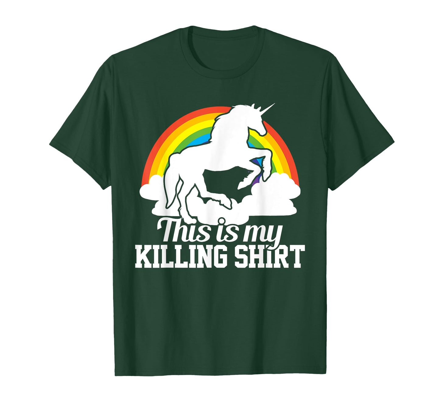 This Is My Killing Shirt - Funny Unicorn Tshirt Rainbow Gift T-Shirt