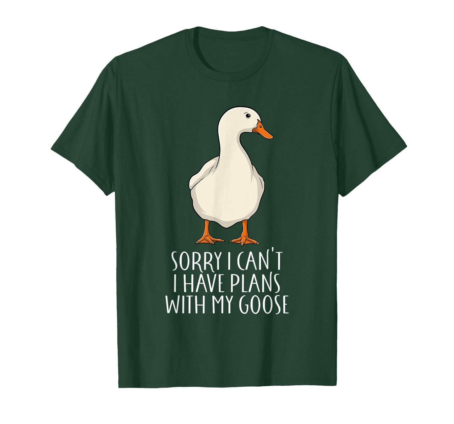 Funny Goose Sorry I Can't I Have Plans With My Goose T-Shirt