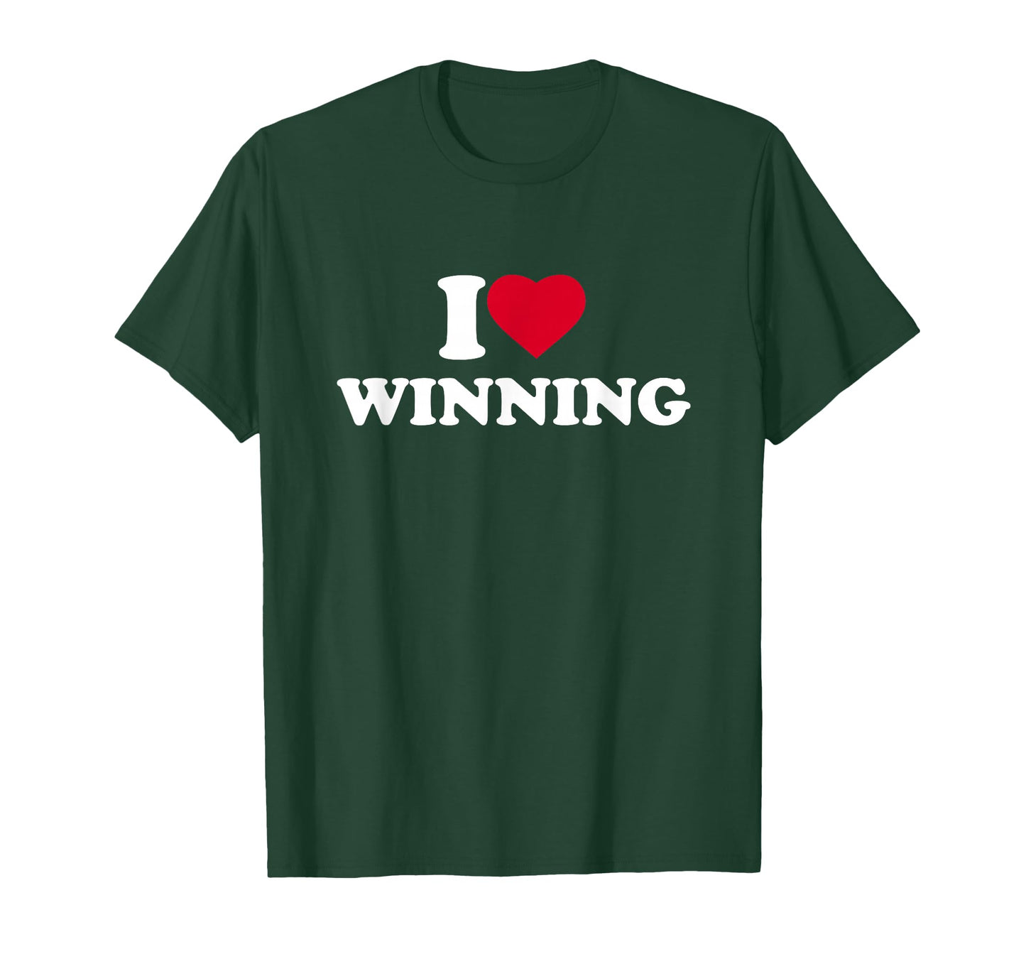 I Love Winning I Heart Winning Lover Win Winner T-Shirt