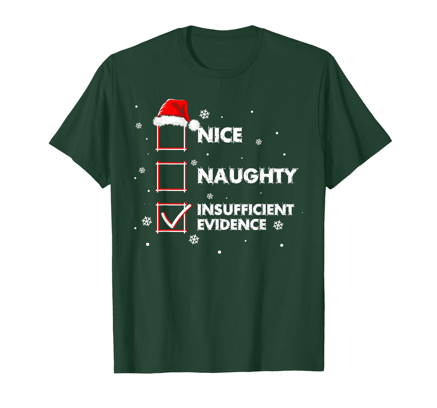 Nice Naughty Insufficient Evidence Shirt Santa Christmas T-Shirt