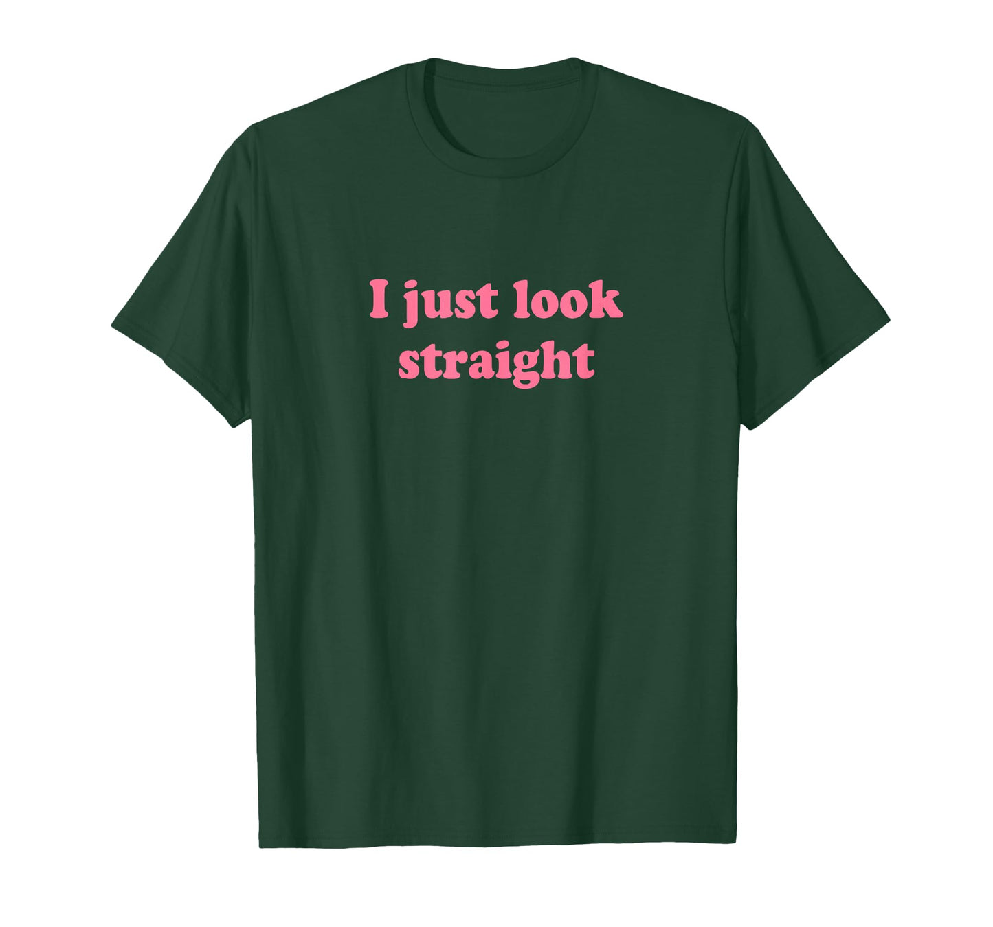 I Just Look Straight Shirt Y2k T-Shirt