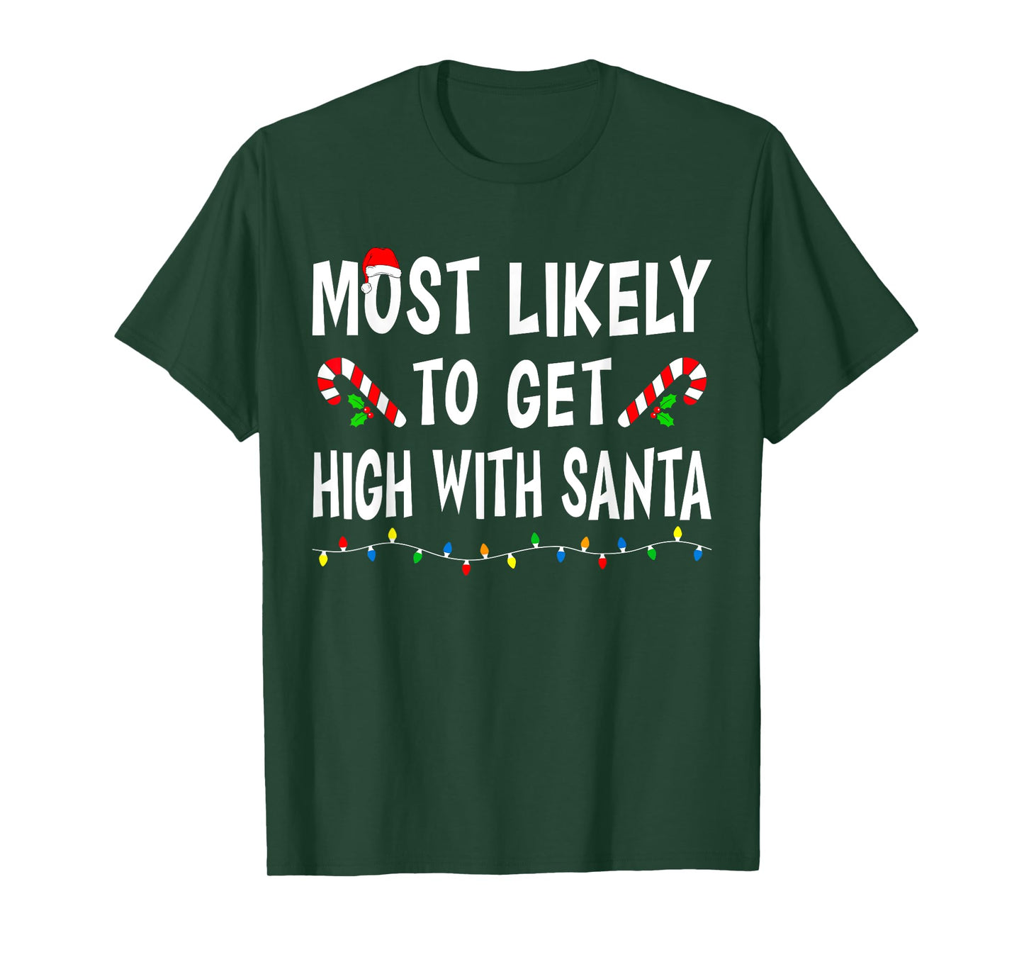 Most Likely To Get High With Santa Funny Family Christmas T-Shirt