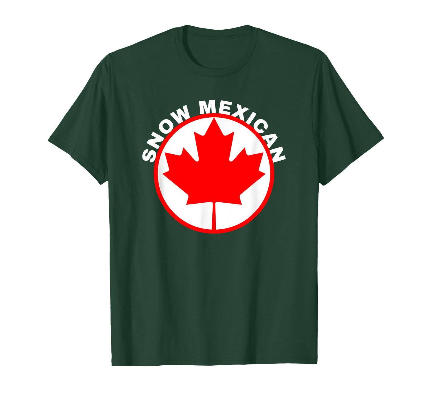 Snow Mexican T-shirt Canada Maple Leaf Funny Canadian Gift T-Shirt
