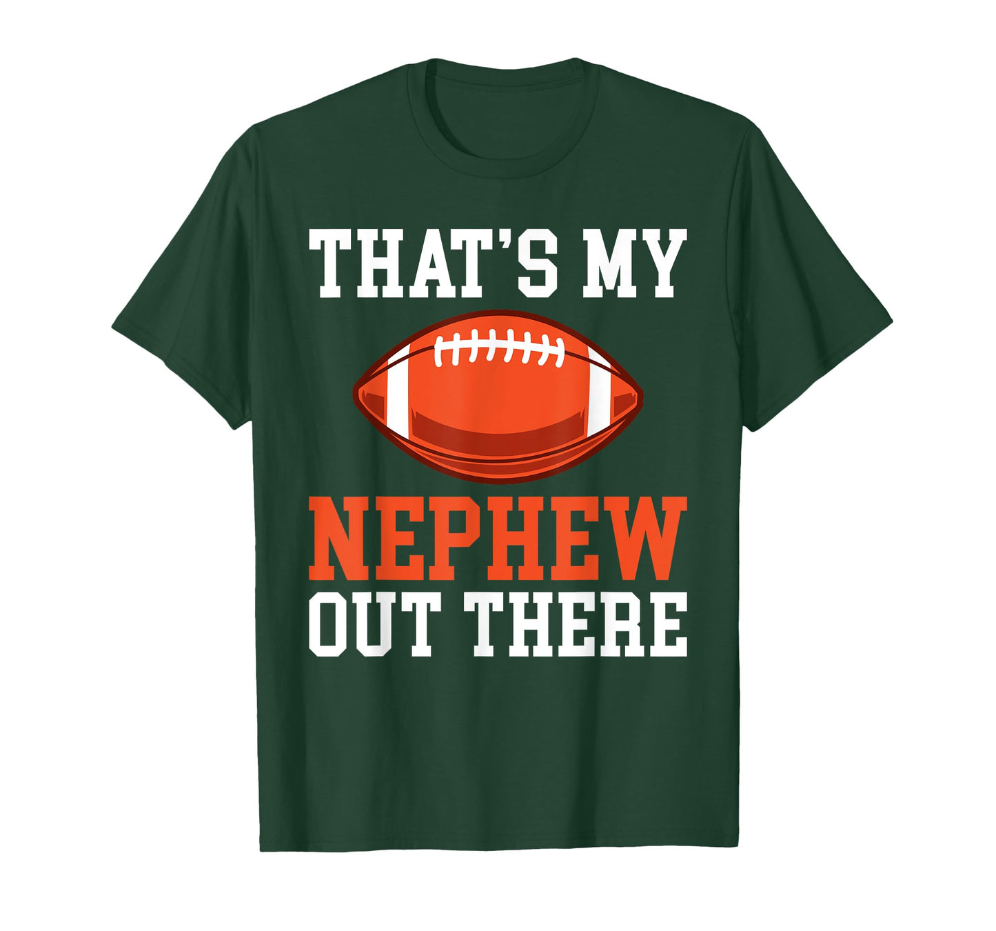 Thats my Nephew out there Football Family Sister Aunt T-Shirt