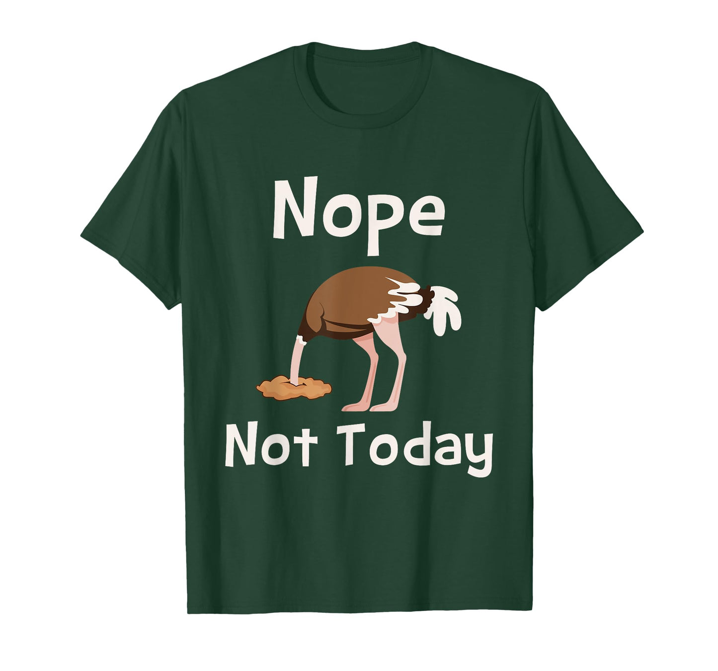 Nope Not Today - Ostrich Farmer Zookeeper Safari Lover T-Shirt