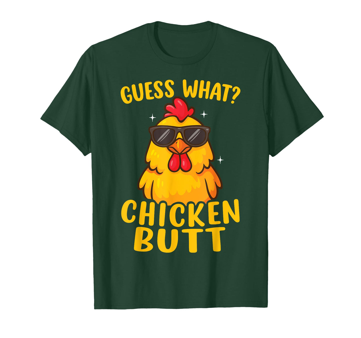 Guess What Chicken Butt T-Shirt