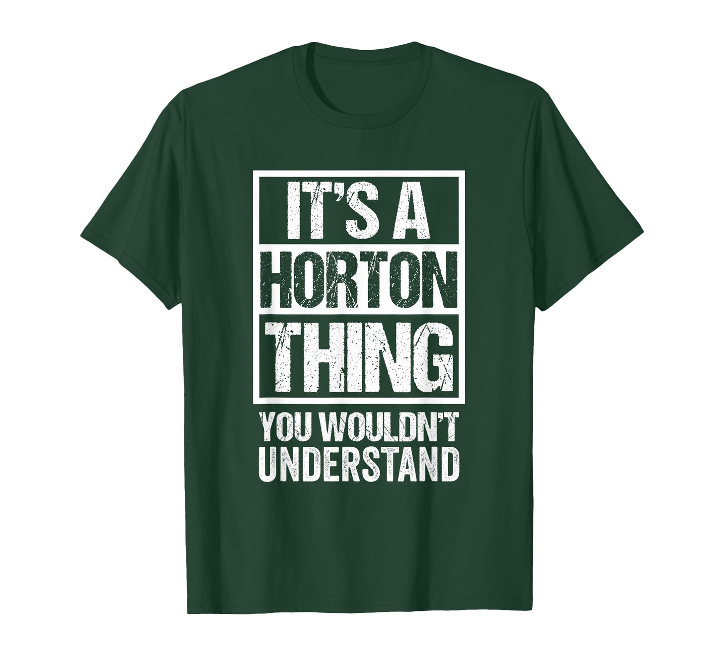 It's A Horton Thing You Wouldn't Understand Surname Name T-Shirt