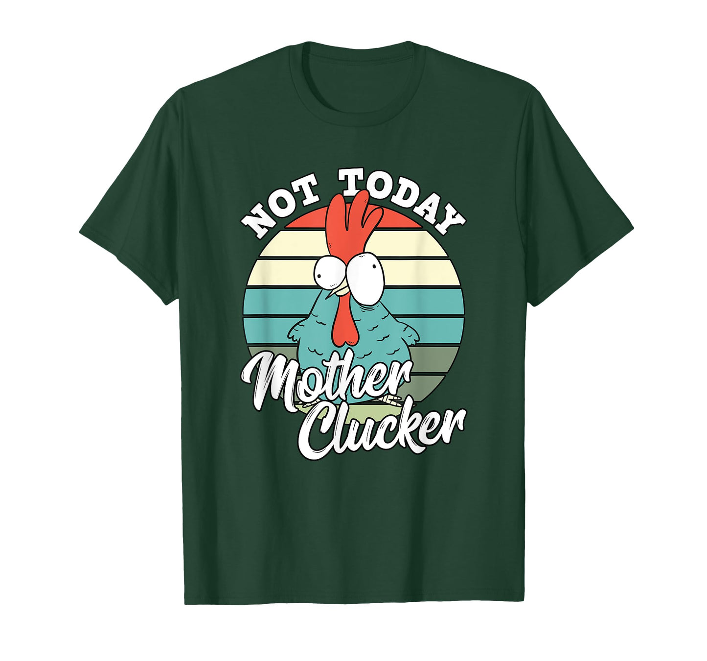 Retro Chicken Lover Not Today Mother Clucker Hen Chicken Pun T-Shirt