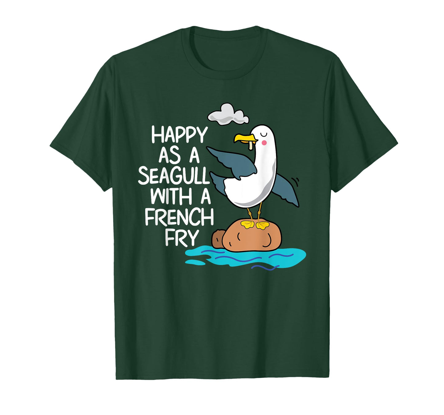 Happy As Seagull With French Fry Funny Bird Fries Lover Gift T-Shirt