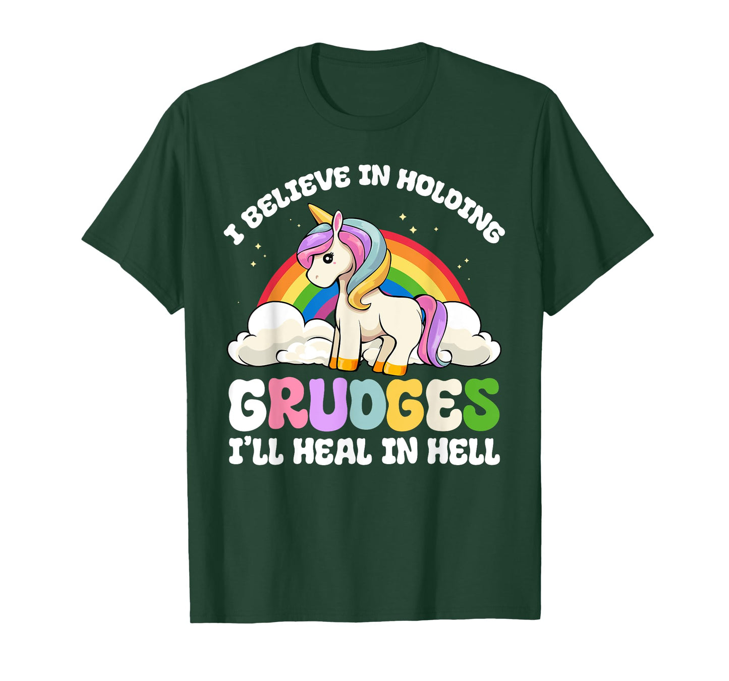 Funny I Believe In Holding Grudges I'll Heal In Hell Rainbow T-Shirt