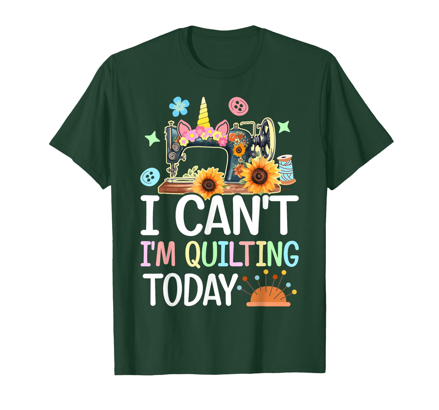 I Can't I'm Quilting Today Quilt Sewing Quilter Lovers Girl T-Shirt