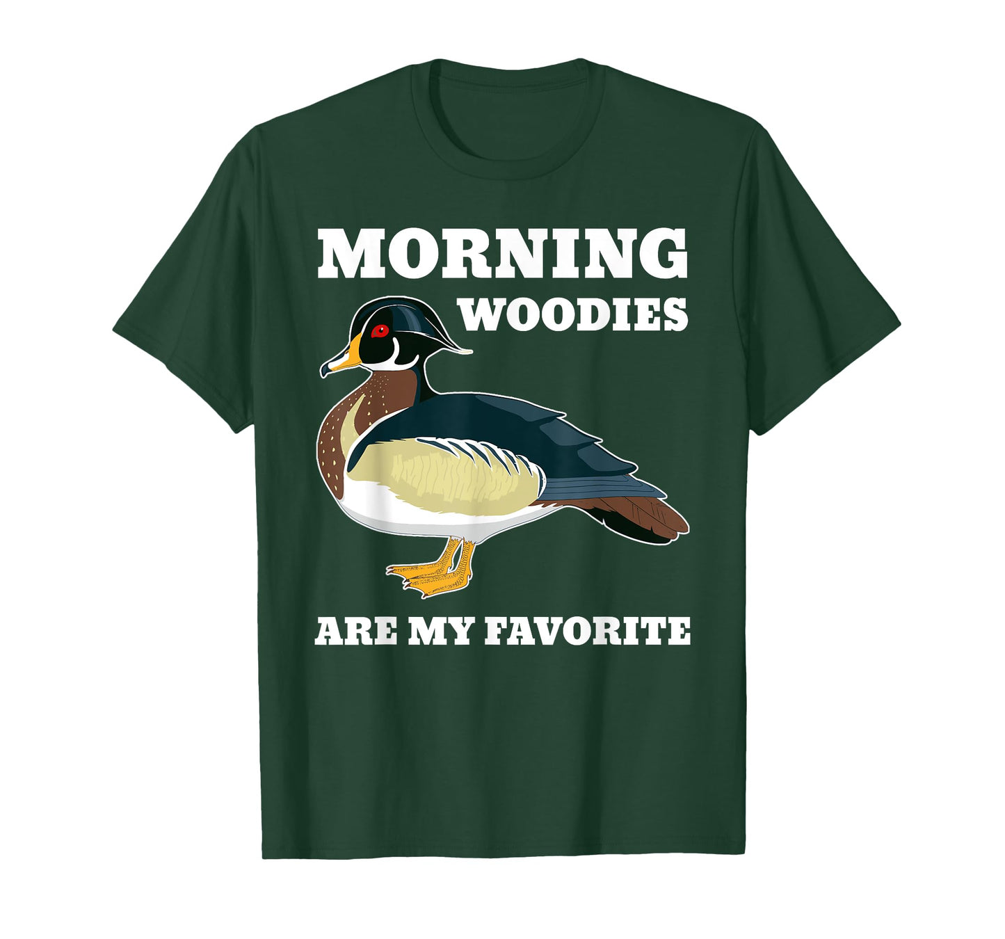 Morning Woody My Favorite Duck Hunting Funny Hunter T-Shirt