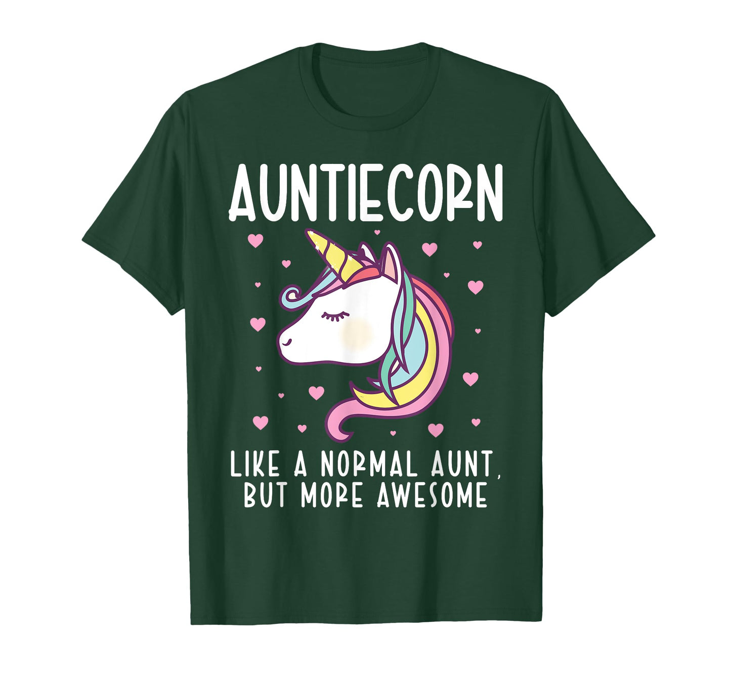 Auntiecorn Like A Normal Aunt Funny Auntie Unicorn Family T-Shirt