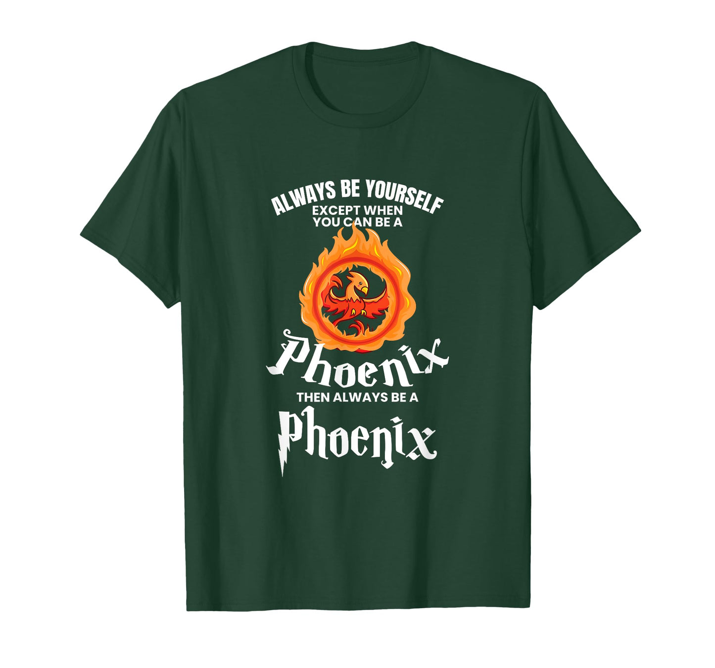UAB KIDKIS Always Be Yourself Unless You Can Be A Phoenix Gift T-Shirt