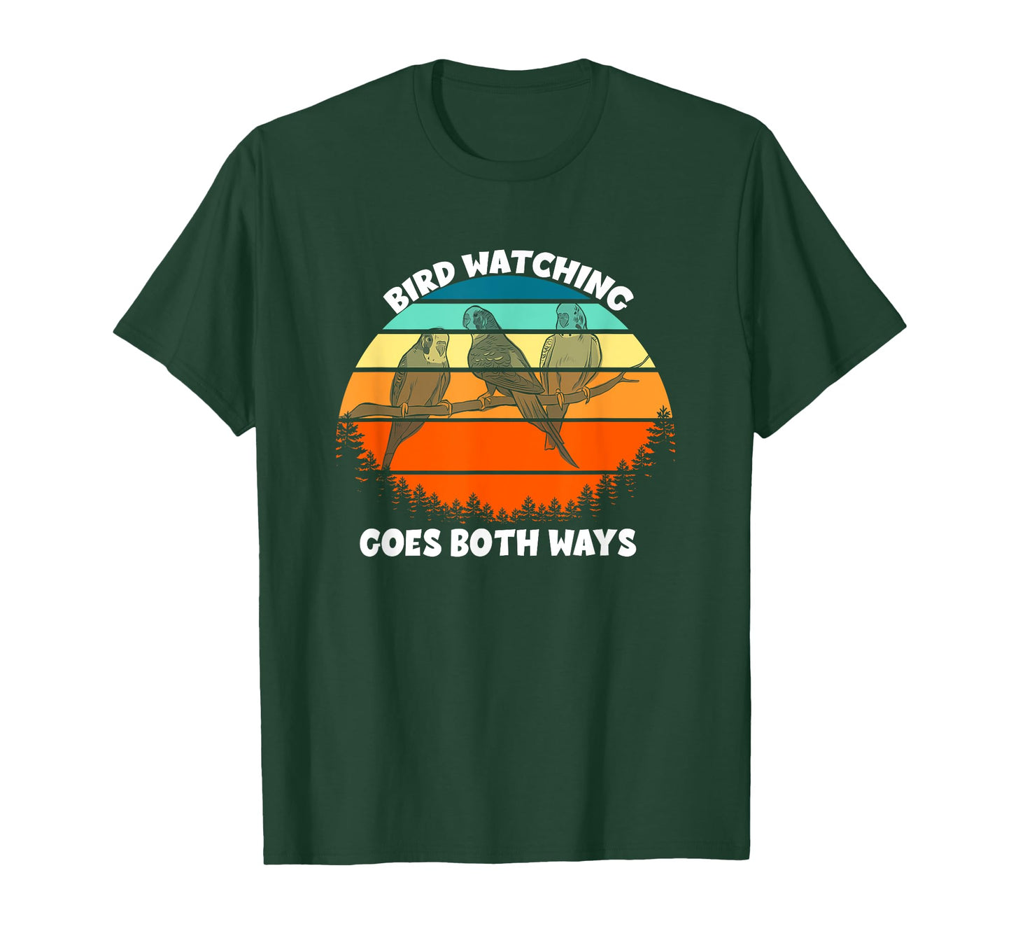Funny Bird Watcher Shirt Birds Birdwatching Goes Both Ways T-Shirt