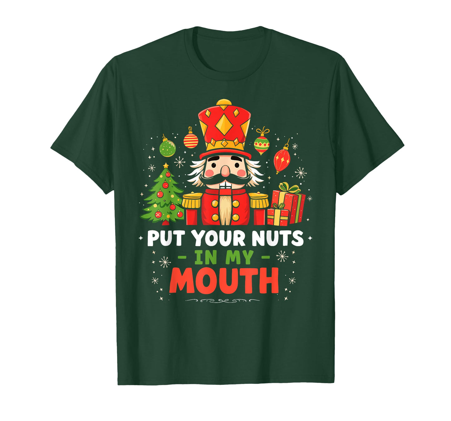 Put Your Nuts in my Mouth Nutcracker Christmas Party Humor T-Shirt