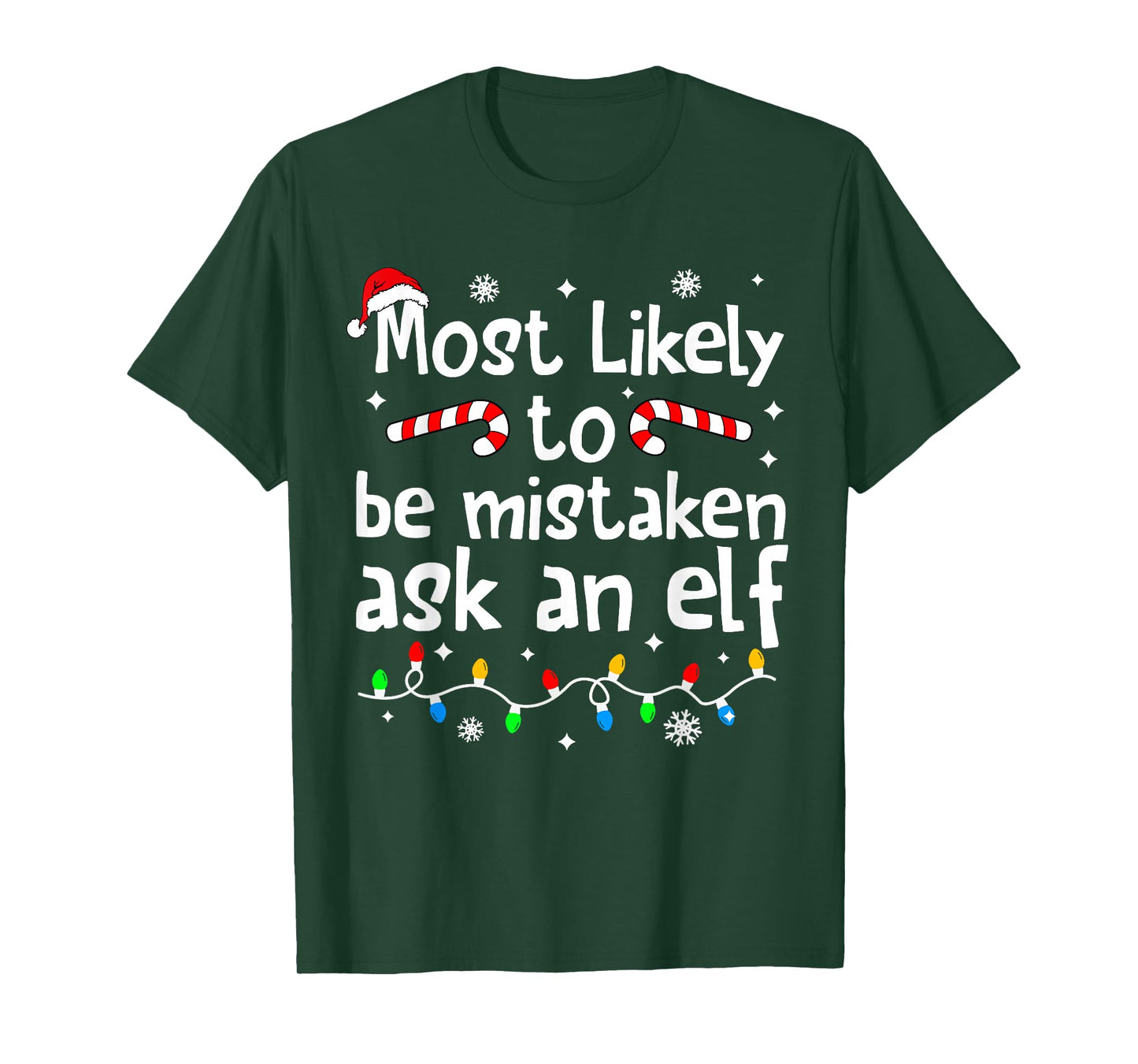 Most Likely to Be Mistaken As an Elf Christmas Matching Xmas T-Shirt