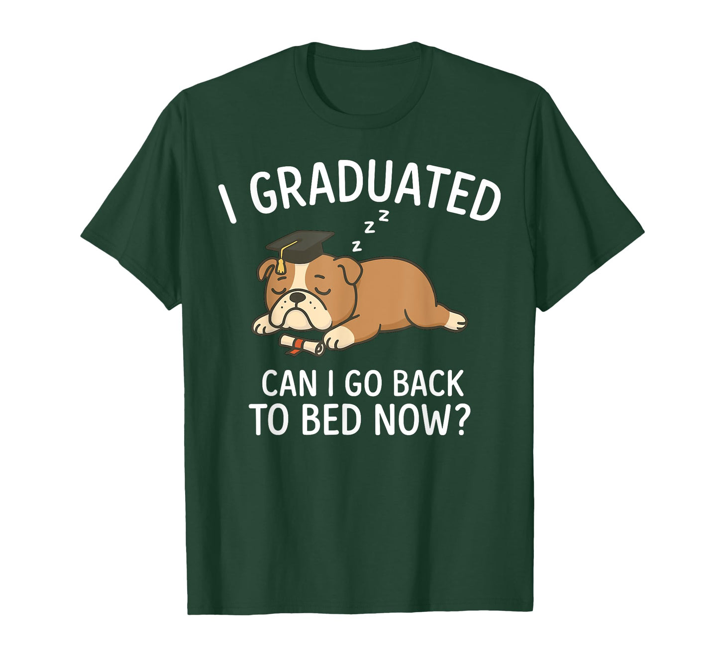 Funny Graduation Shirt I Graduated Can I Go Back to Bed Now T-Shirt