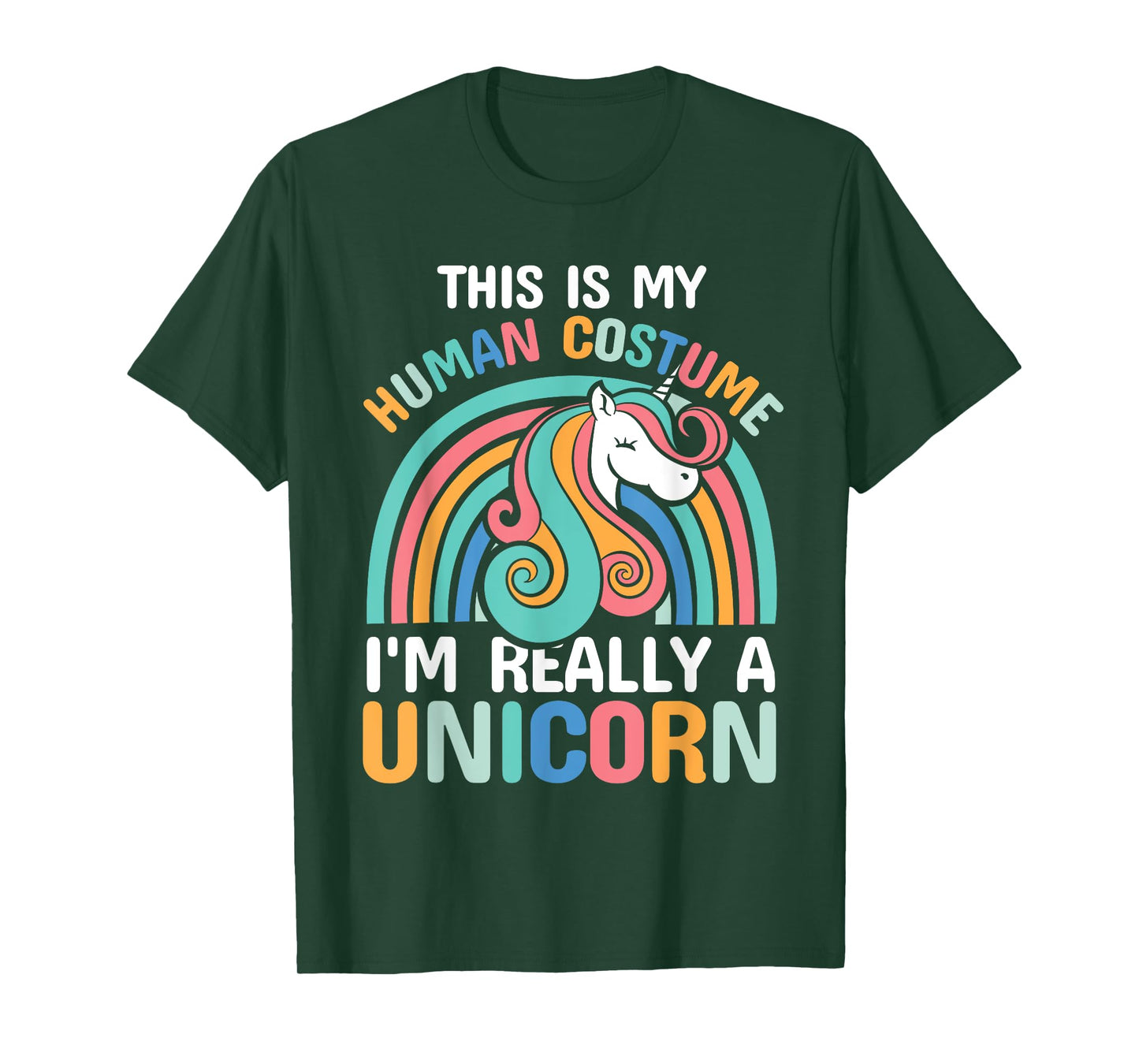 This Is My Human Costume I'm Really A Unicorn T-Shirt